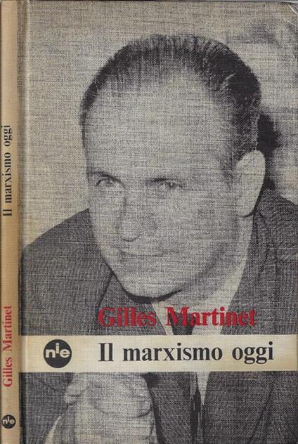 Il  marxismo oggi - Gilles Martinet - copertina