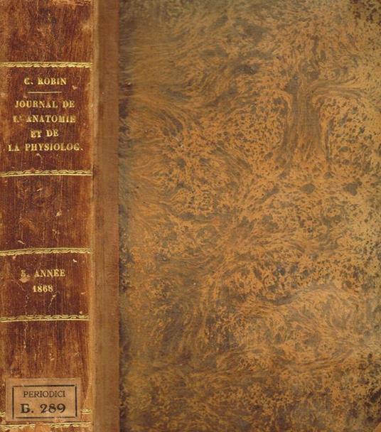 Journal de l'anatomie et de la physiologie normales et pathologiques de l'homme et des animaux anno 1868 - Charles Robin - copertina