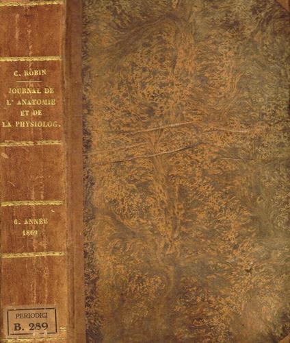 Journal de l'anatomie et de la physiologie normales et pathologiques de l'homme et des animaux anno 1869 - Charles Robin - copertina