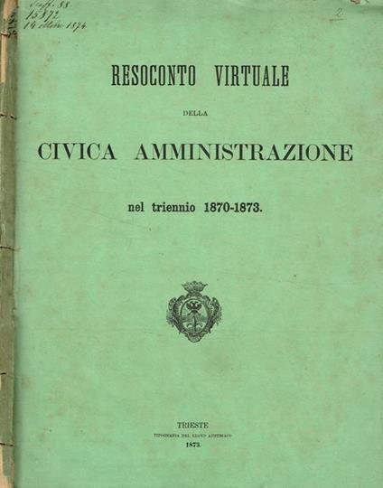 Resoconto virtuale della civica amministrazione nel triennio 1870-1873 - copertina