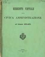 Resoconto virtuale della civica amministrazione nel triennio 1870-1873