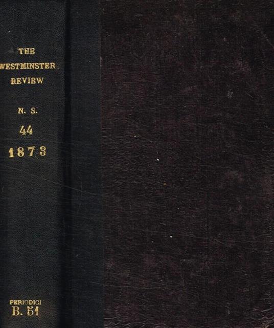 The  Westminster review. July and october 1873, new series vol XLIV - copertina