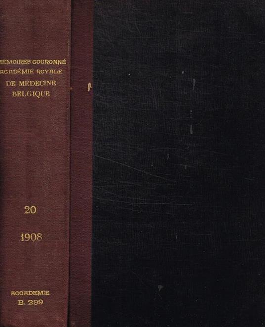 Memoires couronnes et autres memoires publies par l' academie royale de medecine de Belgique. Tome XX, 1911 - copertina