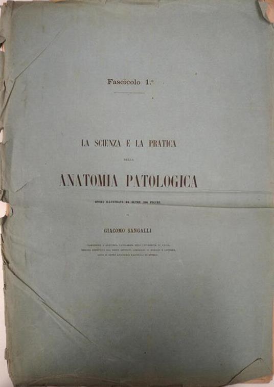 La  Scienza e la Pratica della Anatomia Patologica Fasc. 1° del Libro VI - copertina