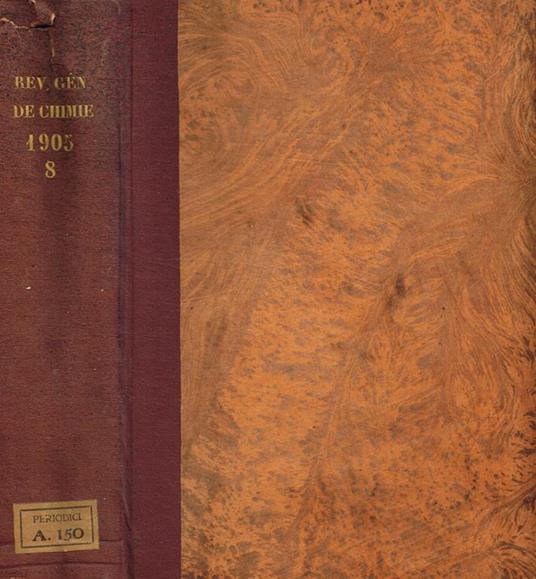 Revue generale chimie pure et appliquée. Tome neuvieme formant l'année 1905. Repertoire general chimie pure et appliquée. Tome cinquieme formant l'année 1905 - copertina