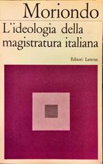 L’ideologia della magistratura italiana