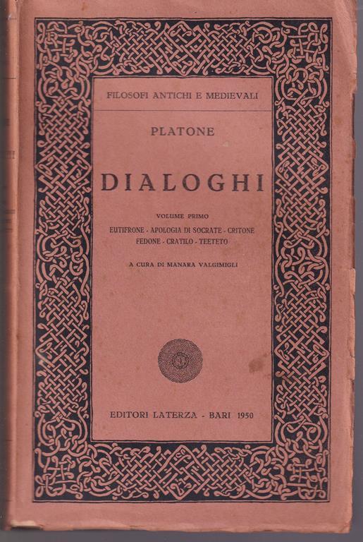 Platone - Simposio, Apologia di Socrate, Critone, Fedone