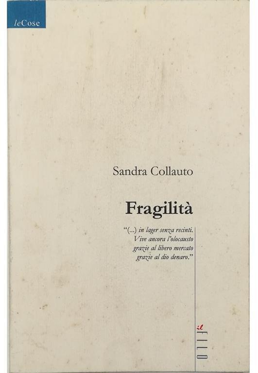 Fragilità - Sandra Collauto - Libro Usato - Filo - | IBS