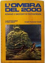 L' ombra del 2000 Romanzi e racconti di fantascienza