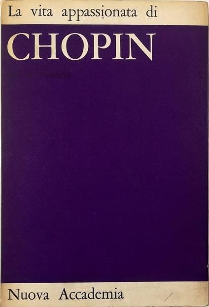 La  vita appassionata di Chopin - Guy de Pourtalès - copertina