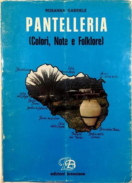 Pantelleria (Colori, note e folklore) - Rosanna Gabriele - copertina