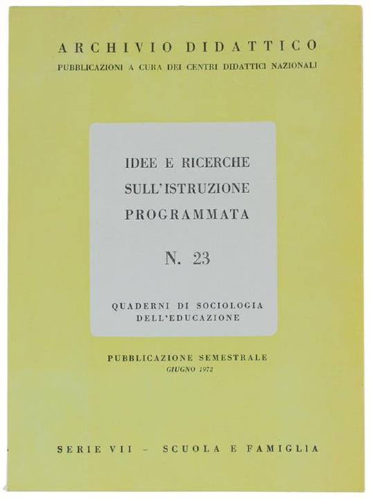 Idee E Ricerche Sull'Istruzione Programmata. Archivio Didattico N. 23 - Quaderni Di Sociologia Dell'Educazione - Carlo Trombetta - copertina