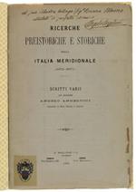 Ricerche Preistoriche E Storiche Nella Italia Meridionale (1872-1875). Scritti Varii