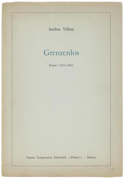 Granzenlos. Poesie 1954-1983 - Andrea Villani - copertina