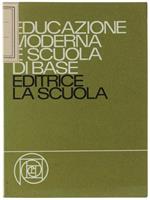 Educazione Moderna E Scuola Di Base. Studi In Onore Di Carmelo Cottone