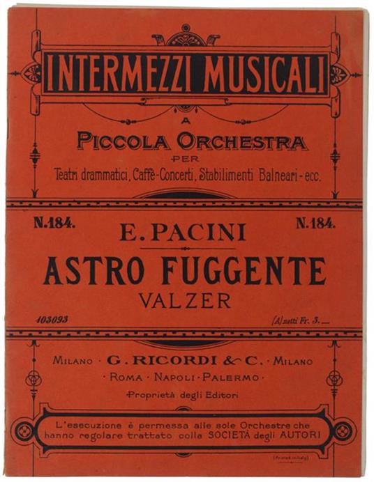 Astro Fuggente - Valzer. Intermezzi Musicali A Piccola Orchestra Per Teatri Dramatici, Caffè-Concerti, Stabilimenti Balneari - Ernesto Pasini - copertina