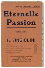 Eternelle Passion. Valse Lente. Vers De Pierre D'Amor. Petit Orcheste Avec Piano