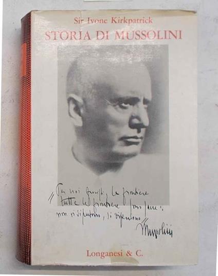 Storia di Mussolini. (Mussolini - Study of Demagogue.) - Ivone Kirkpatrick - copertina