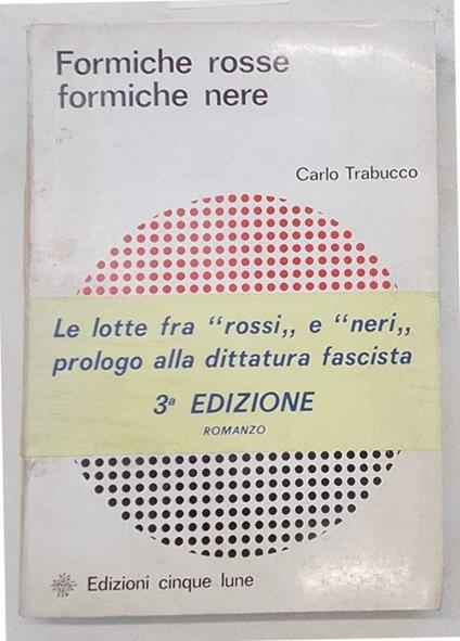 Formiche rosse formiche nere - Carlo Trabucco - copertina