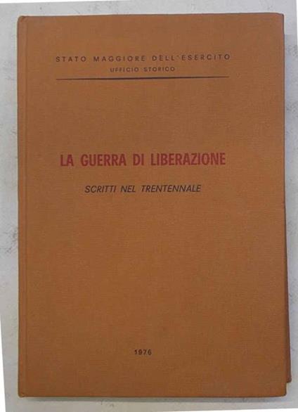 La Guerra di Liberazione. Scritti nel trentennale - copertina