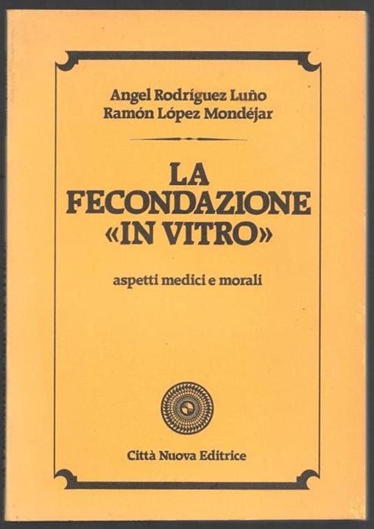 La fecondazione in vitro - Aspetti medici e morali - copertina