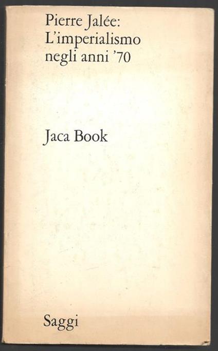 L' imperialismo negli anni '70 - Pierre Jalee - copertina