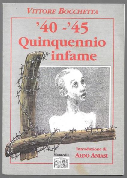 '40 - '45 Quinquennio infame - Vittore Bocchetta - copertina