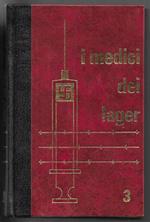 I medici dei lager - Volume terzo - Milioni di cavie umane