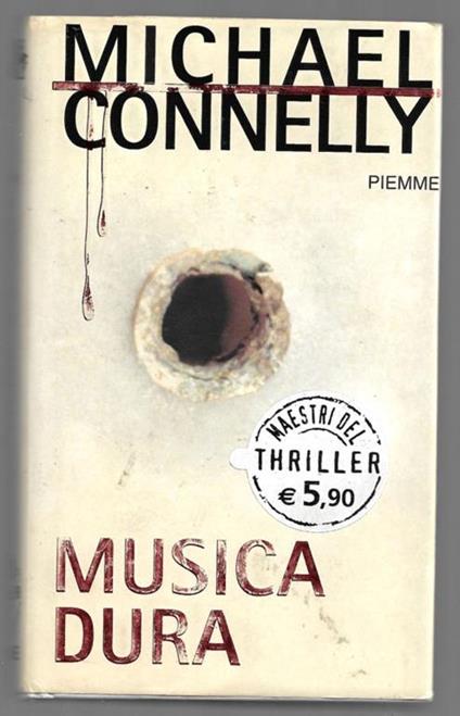 MUSICA DURA di Michael Connelly - Libri usati su