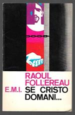 Se Cristo, domani, batterà alla tua porta ... lo riconoscerai?