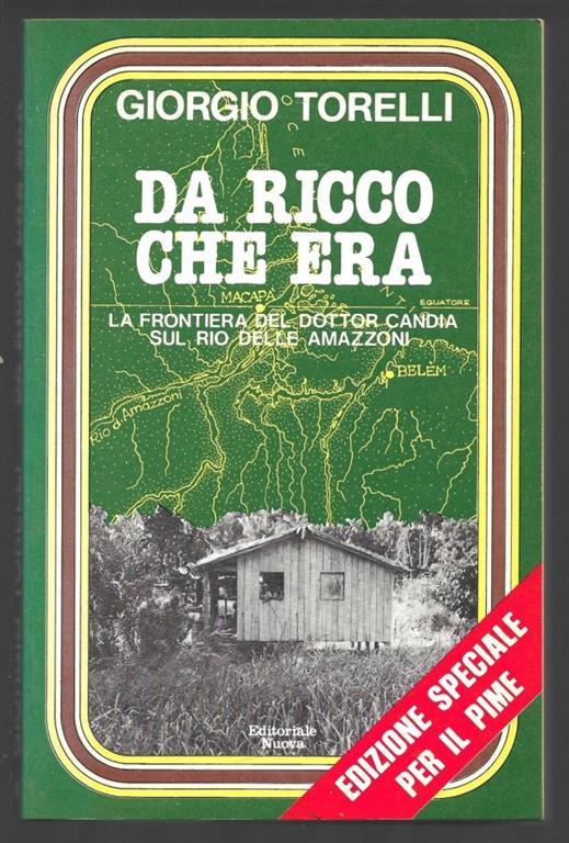 Da ricco che era - La frontiera del dottor Candia sul rio della amazzoni - Giorgio Torelli - copertina