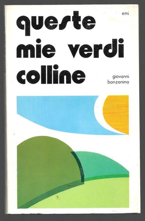 Queste mie verdi colline - Giovanni Bonanno - copertina