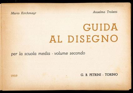 Guida al disegno per la scuola media - volume secondo - copertina