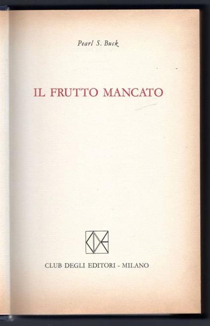 Il frutto mancato - Pearl S. Buck - copertina