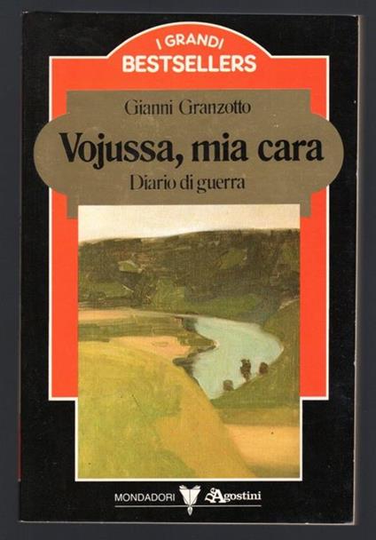 Vojussa, mia cara. Diario di guerra - Gianni Granzotto - copertina