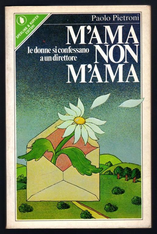 M'ama non m'ama. Le donne si confessano a un direttore - Paolo Pietroni -  Libro Usato - Sperling & Kupfer 