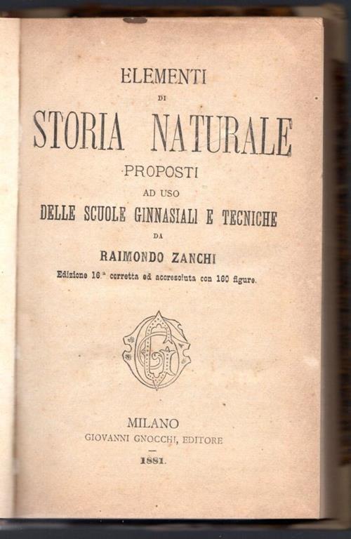 Elementi di storia naturale proposti ad uso delle scuole ginnasiali e tecniche da Raimondo Zanchi - copertina