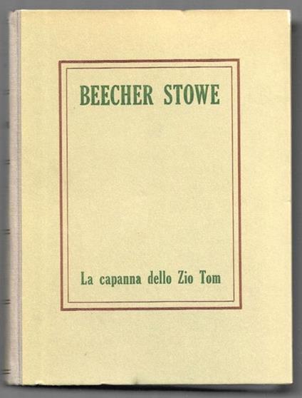 La capanna dello zio Tom - Harriet Beecher Stowe - copertina