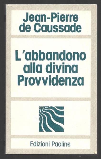 L' abbandono alla divina Provvidenza - Jean-Pierre de Caussade - copertina