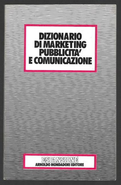 Dizionario di marketing pubblicità e comunicazione - copertina