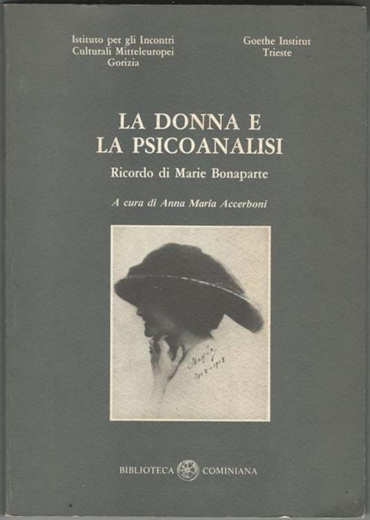 La donna e la psicoanalisi. Ricordo di Marie Bonaparte - Anna M. Accerboni - copertina