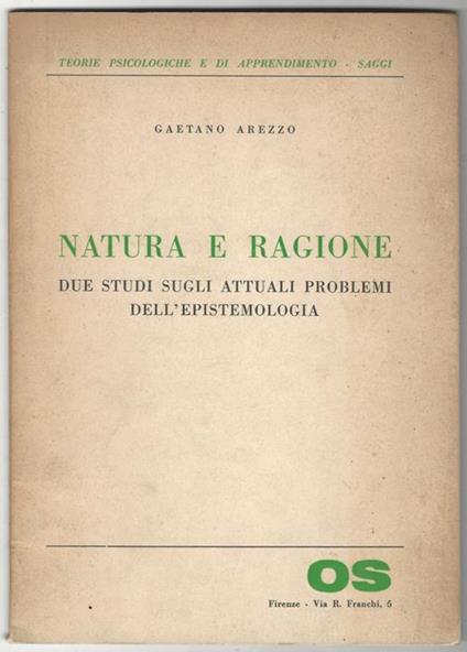 Natura e ragione. Due studi sugli attuali problemi dell'epistemologia - Gaetano Arezzo - copertina