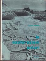 Le esplorazioni polari Storia delle esplorazioni artiche e antartiche negli ultimi sessantacinque anni