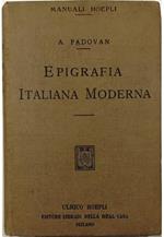 Epigrafia italiana moderna Iscrizioni onorarie e storiche Iscrizioni sepolcrali di uomini di donne di adolescenti e di bambini Iscrizioni bibliografiche dedicatorie