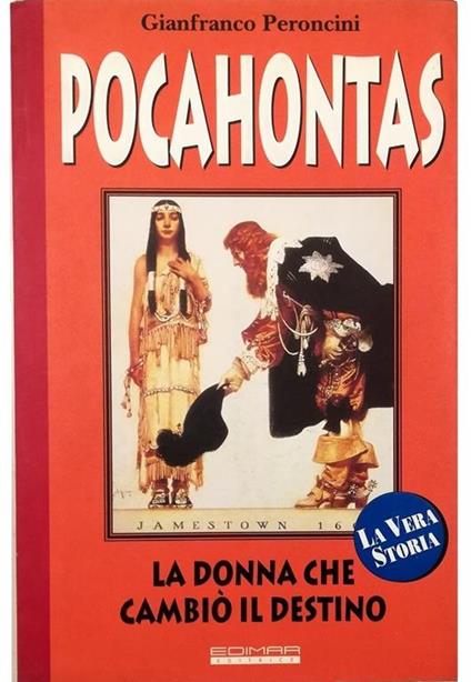 Pocahontas La donna che cambiò il destino - Gianfranco Peroncini - copertina