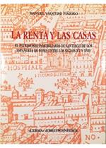 La renta y las casas El patrimonio inmobiliario de Santiago de los Espanoles de Roma entre los siglos XV y XVII