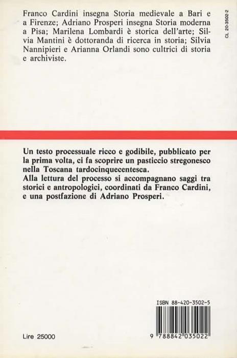 Gostanza, la strega di San Miniato. Processo a una guaritrice nella Toscana medicea. A cura di Franco Cardini. Con una postfazione di Adriano Prosperi - 2