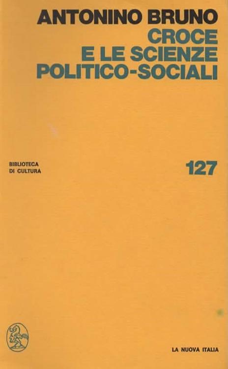 Croce e le scienze politico-sociali - Antonino Bruno - copertina