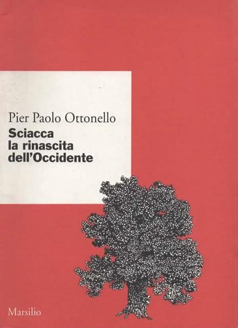 Sciacca la rinascita dell'Occidente - Pier Paolo Ottonello - copertina