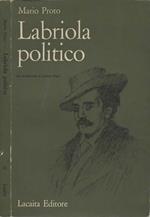 Labriola politico. Con introduzione di Antimo Negri